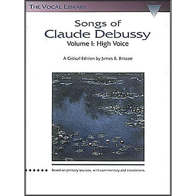 Hal Leonard Songs Of Claude Debussy Volume 1 for High Voice