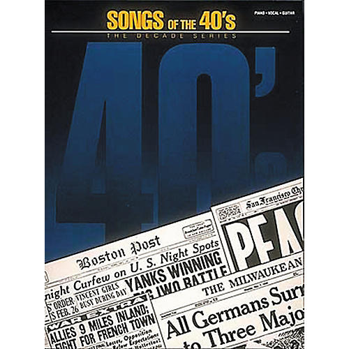 Songs Of The '40s Piano, Vocal, Guitar Songbook
