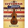 Centerstream Publishing Songs Of The Civil War For Ukulele
