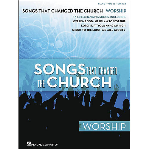 Songs That Changed The Church - Worship arranged for piano, vocal, and guitar (P/V/G)