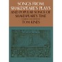 Music Sales Songs from Shakespeare's Plays and Popular Songs of Shakespeare's Time Music Sales America Softcover