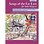 Alfred Songs of the Far East for Solo Singers Book & Acc. CD Medium High