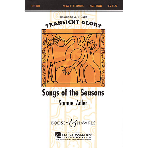 Boosey and Hawkes Songs of the Seasons (Transient Glory Series) 2-Part composed by Samuel Adler