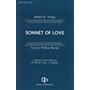 Fred Bock Music Sonnet of Love SATB composed by Robert H. Young