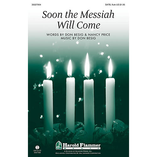Shawnee Press Soon the Messiah Will Come SATB WITH FLUTE (OR C-INST) composed by Don Besig