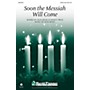 Shawnee Press Soon the Messiah Will Come SATB WITH FLUTE (OR C-INST) composed by Don Besig