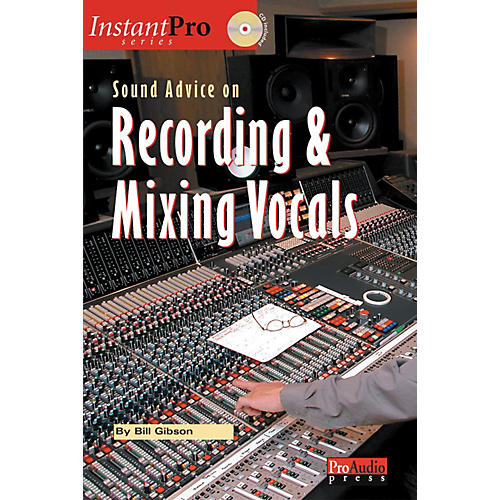 Sound Advice on Recording and Mixing Vocals - Book with CD