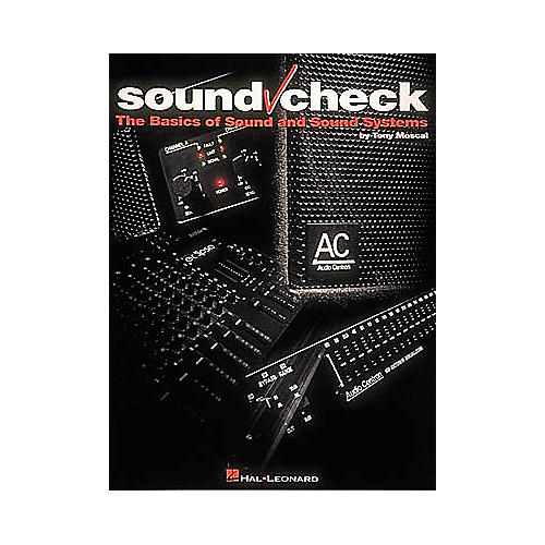 Sound Check Book - The Basics of Sound and Sound Systems
