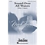 MARK FOSTER Sound Over All Waters SATB composed by William Malpede