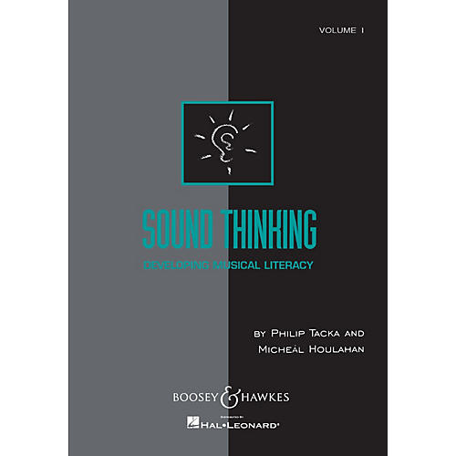 Boosey and Hawkes Sound Thinking - Volume I (Developing Musical Literacy) Composed by Micheál Houlahan