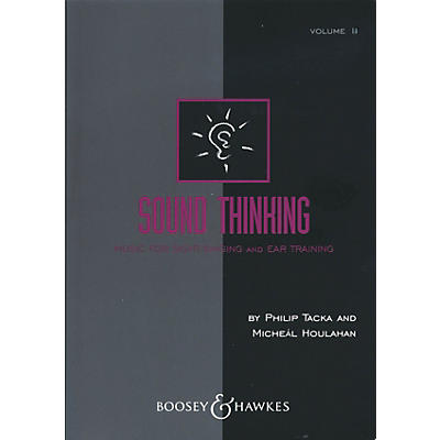 Boosey and Hawkes Sound Thinking - Volume II (Music for Sight-Singing and Ear Training) Composed by Micheal Houlahan