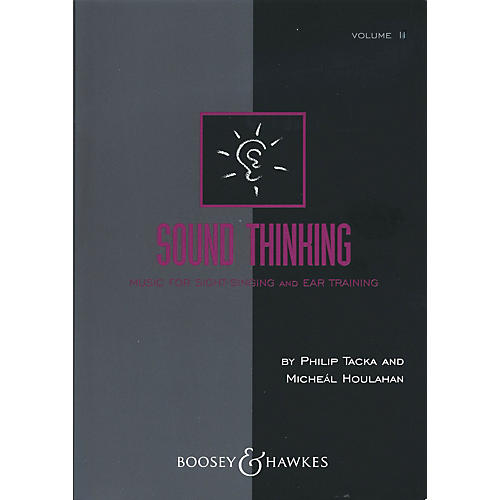 Boosey and Hawkes Sound Thinking - Volume II (Music for Sight-Singing and Ear Training) Composed by Micheal Houlahan
