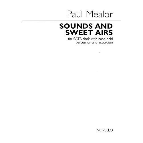 Novello Sounds and Sweet Airs (for SATB choir with hand-held percussion and accordion) SATB by Paul Mealor
