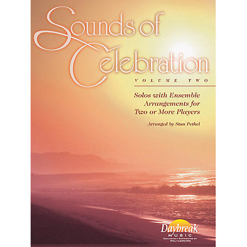 Daybreak Music Sounds of Celebration - Volume 2 (Bb Tenor Saxophone) Tenor Sax Arranged by Stan Pethel