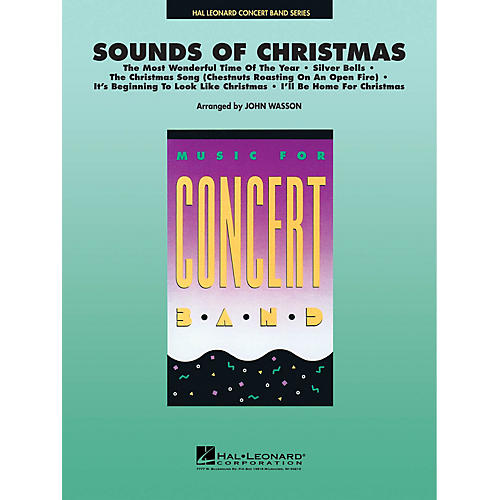 Hal Leonard Sounds of Christmas Concert Band Level 4-5 Arranged by John Wasson