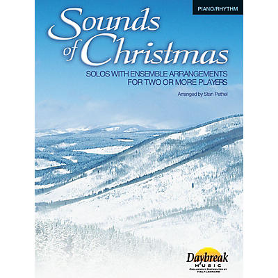 Daybreak Music Sounds of Christmas (Solos with Ensemble Arrangements for Two or More Players) Piano/Rhythm