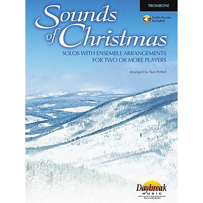 Daybreak Music Sounds of Christmas (Solos with Ensemble Arrangements for Two or More Players) Trombone