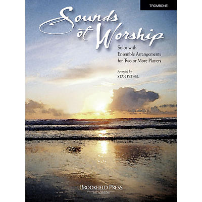 Brookfield Sounds of Worship Trombone arranged by Stan Pethel