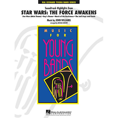 Hal Leonard Soundtrack Highlights from Star Wars: The Force Awakens Concert Band Level 3 Arranged by Michael Brown