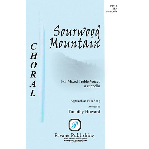 PAVANE Sourwood Mountain SSA A Cappella arranged by Timothy Howard