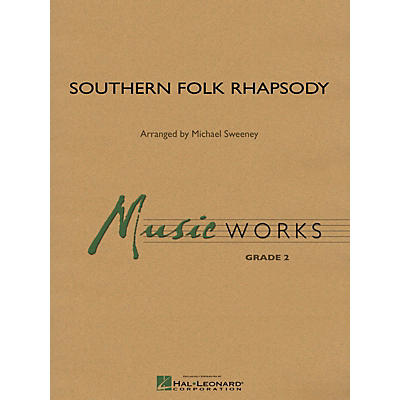 Hal Leonard Southern Folk Rhapsody Concert Band Level 2 Composed by Michael Sweeney