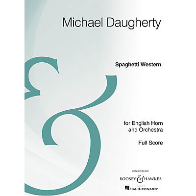 Boosey and Hawkes Spaghetti Western Boosey & Hawkes Scores/Books Series Composed by Michael Daugherty