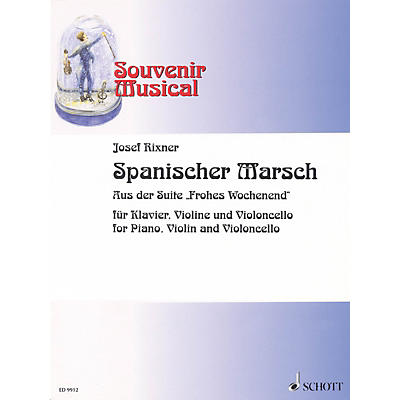 Schott Spanischer Marsch (for Piano, Violin and Cello) Misc Series Composed by Josef Rixner