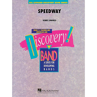 Hal Leonard Speedway Concert Band Level 1.5 Composed by Robert Longfield