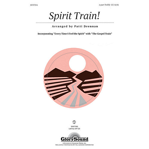 Shawnee Press Spirit Train! 2PT TREBLE composed by Patti Drennan