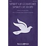 Shawnee Press Spirit of Comfort, Spirit of Hope SATB composed by Douglas Nolan