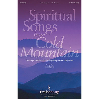 PraiseSong Spiritual Songs from Cold Mountain SATB arranged by Tom Fettke