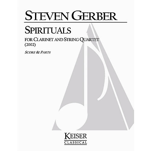 Lauren Keiser Music Publishing Spirituals for Clarinet and String Quartet LKM Music Series Composed by Steven Gerber