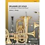 Curnow Music Splashes of Gold (Grade 4 - Score and Parts) Concert Band Level 4 Composed by James L. Hosay