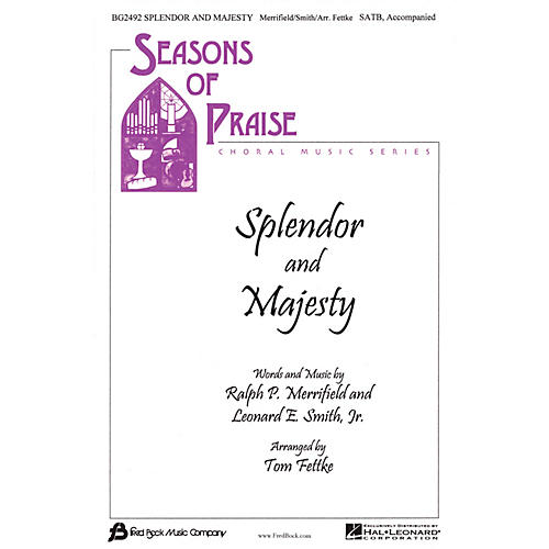 Fred Bock Music Splendor and Majesty SATB arranged by Tom Fettke