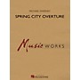 Hal Leonard Spring City Overture Concert Band Level 4 Composed by Michael Sweeney