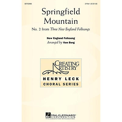 Hal Leonard Springfield Mountain 2PT TREBLE arranged by Ken Berg