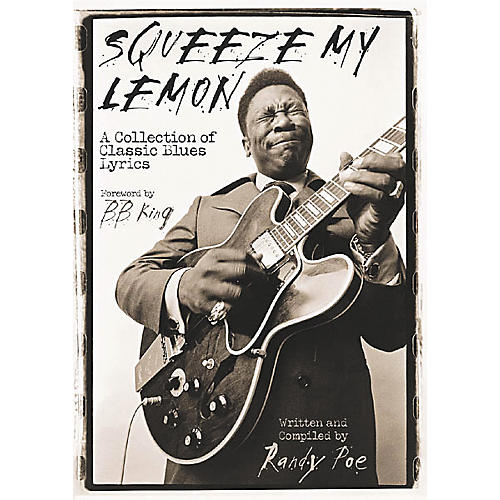 Squeeze My Lemon Classic Blues Lyrics Book
