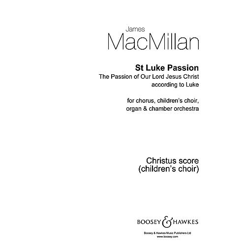 Boosey and Hawkes St. Luke Passion (Children's Score) SATB composed by James MacMillan