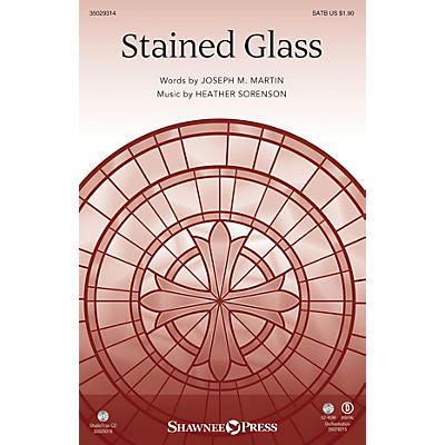 Shawnee Press Stained Glass SATB composed by Joseph M. Martin