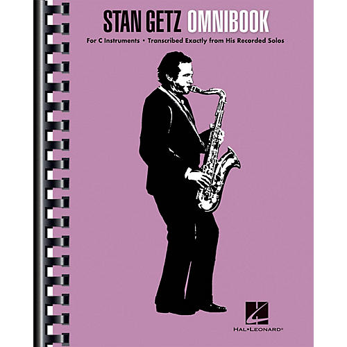 Hal Leonard Stan Getz - Omnibook (for C Instruments) Jazz Transcriptions Series Softcover Performed by Stan Getz