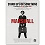 Alfred Stand Up for Something (from Marshall) Piano/Vocal/Guitar