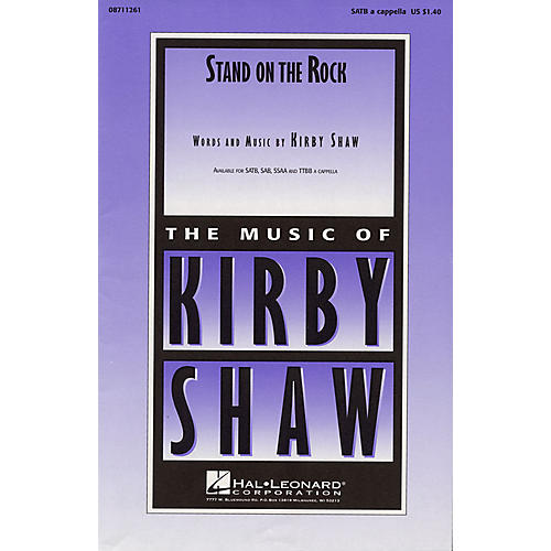 Hal Leonard Stand on the Rock SATB a cappella composed by Kirby Shaw