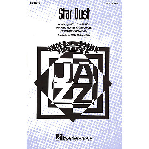 Hal Leonard Star Dust SATB arranged by Ed Lojeski