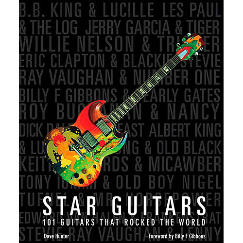 Star Guitars - 101 Guitars that Rocked the World