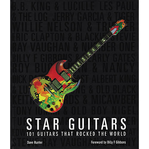 Star Guitars: 100 Guitars That Rocked the World Book