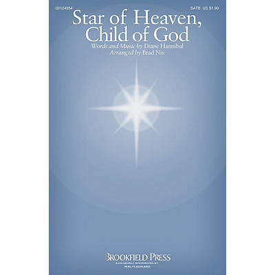 Brookfield Star of Heaven, Child of God SATB arranged by Brad Nix