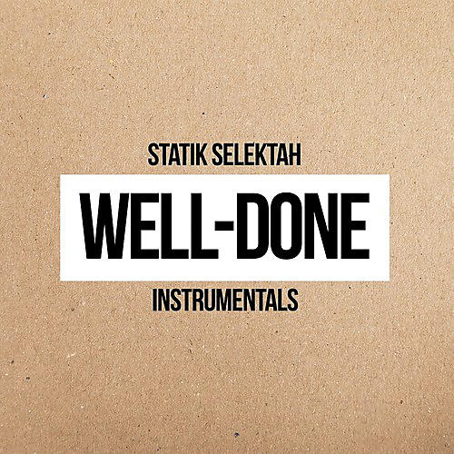 Alliance Statik Selektah - Well Done Instrumentals
