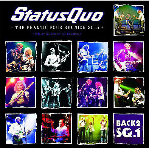 Status Quo - Back2Sq1/The Frantic Four Reunion 2013