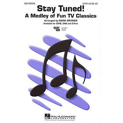 Hal Leonard Stay Tuned! (Medley) 2-Part Arranged by Mark Brymer