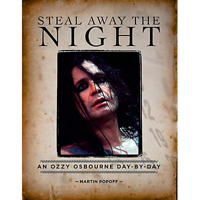 Hal Leonard Steal Away The Night: An Ozzy Osbourne Day-By-Day